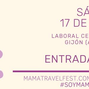 Entrada de adulto para el Mama Travel Fest del sábado 17 de octubre de 2026 en Laboral Centro de Arte, Gijón